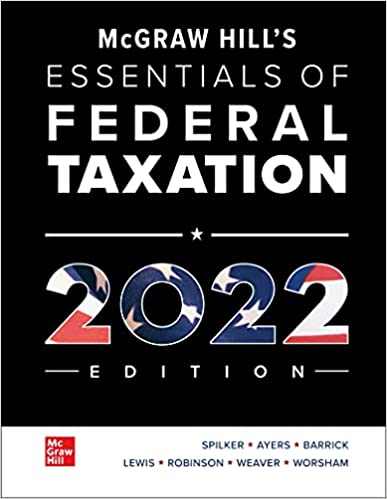 McGraw Hill’s Essentials of Federal Taxation13th Edition 2022