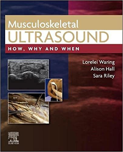 Musculoskeletal Ultrasound: How, Why and When 1st Edition