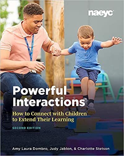 强大的互动：如何与孩子联系以扩展他们的学习第二版