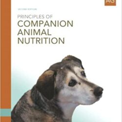 Principles of Companion Animal Nutrition  2nd Edition
