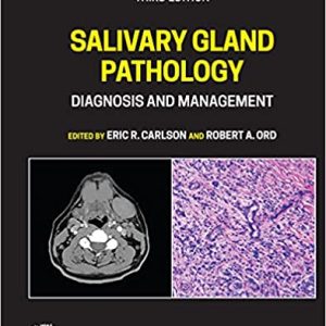 Salivary Gland Pathology: Diagnosis and Management 3rd Edition