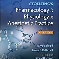 Stoelting’s Pharmacology & Physiology in Anesthetic Practice Sixth 6th Edition