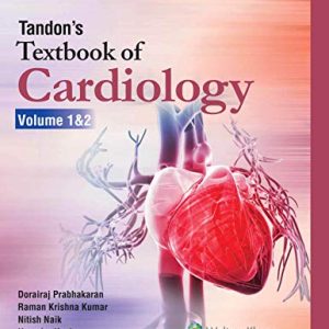 Tandon’s Textbook of Cardiology  2 volumes