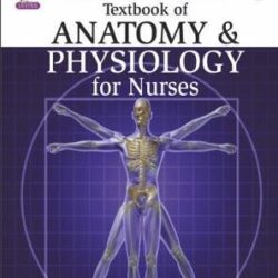 Textbook of Anatomy and Physiology for Nurses 4th Revised edition