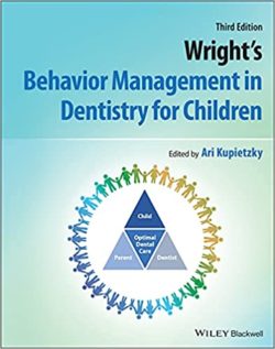 Wright’s Behavior Management in Dentistry for Children 3rd Edition
