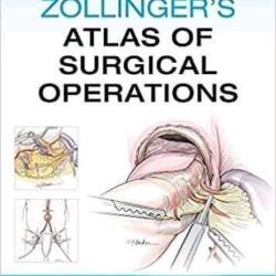 Zollinger’s Atlas of Surgical Operations, Eleventh Edition (Zollingers Atlas 11th ed 11e)