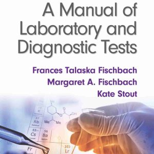 Fischbach’s A Manual of Laboratory and Diagnostic Tests 11th  Edition