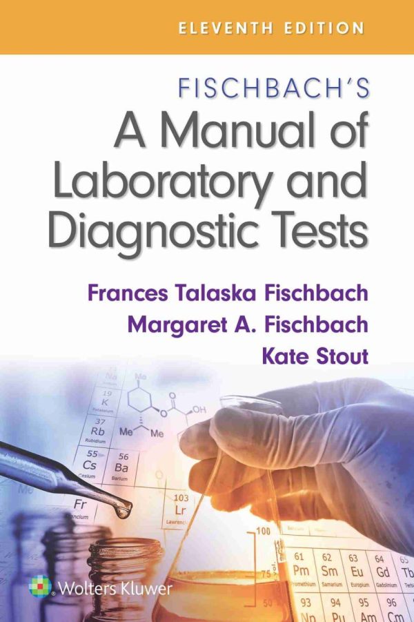 Fischbach’s A Manual of Laboratory and Diagnostic Tests 11th  Edition