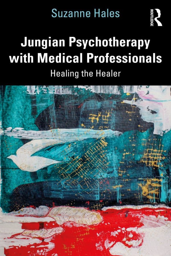 Jungian Psychotherapy with Medical Professionals: Healing the Healer 1st Edition