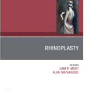 Rhinoplasty, An Issue of Clinics in Plastic Surgery (Volume 49-1)