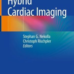 Hybrid Cardiac Imaging 1st ed. 2022 Edition