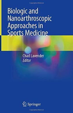 Biologic and Nanoarthroscopic Approaches in Sports Medicine (1e/1st ed) first Edition