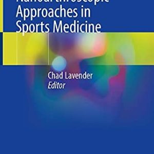 Biologic and Nanoarthroscopic Approaches in Sports Medicine (1e/1st ed) first Edition