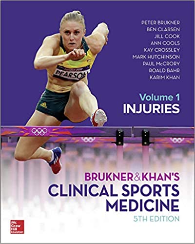 BRUKNER & and KHAN’S (KHANS) CLINICAL SPORTS MEDICINE: INJURIES, VOLUME-ONE. (VOL,1 FIFTH ED/5e) 5th Edition