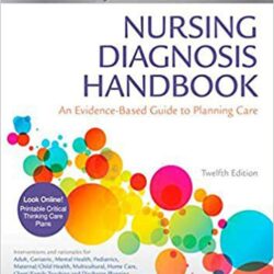 Nursing Diagnosis Handbook: An Evidence-Based Guide to Planning Care 12th Edition