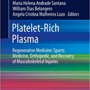 Platelet-Rich Plasma: Regenerative Medicine: Sports Medicine, Orthopedic, and Recovery of Musculoskeletal Injuries