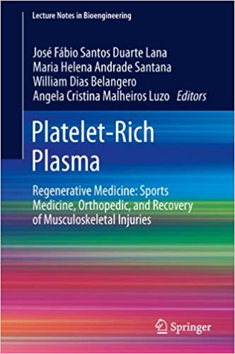 Plasma Rico em Plaquetas: Medicina Regenerativa: Medicina Esportiva, Ortopédica e Recuperação de Lesões Musculoesqueléticas