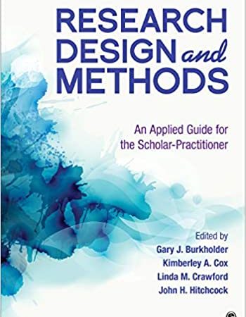 Research Design and Methods: An Applied Guide for the Scholar Practitioner 1st Edition