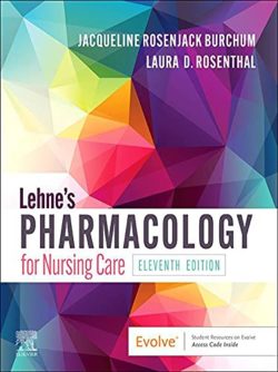 Lehne’s Pharmacology for Nursing Care 11th Edition  (Eleventh ed 11e)