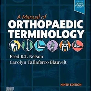 A Manual of Orthopaedic Terminology Ninth Edition