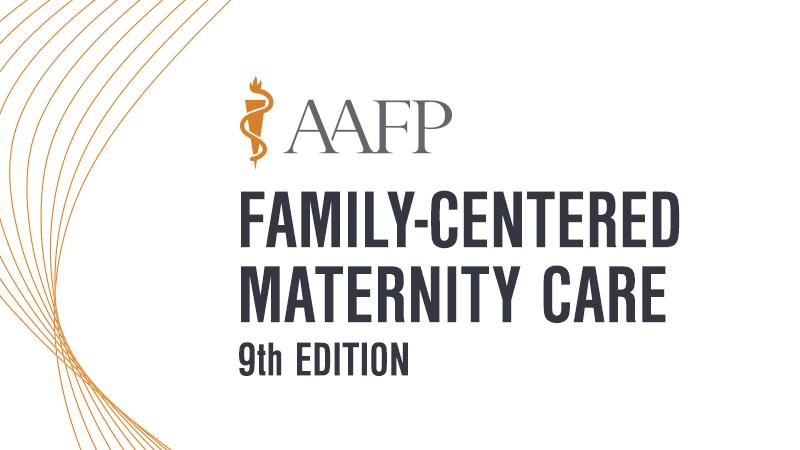 Pacchetto di autoapprendimento sull'assistenza alla maternità incentrato sulla famiglia AAFP - 9a edizione