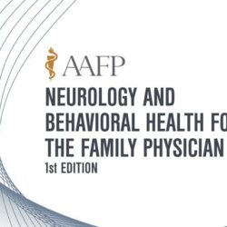 AAFP Neurology and Behavioral Health for the Family Physician Self-Study Package – 1st Edition