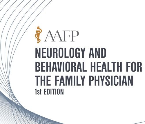 AAFP Neurology and Behavioral Health for the Family Physician Self-Study Package – 1st Edition