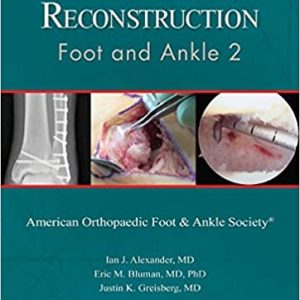 AAOS Advanced Reconstruction: Foot and Ankle-Two, (2nd ed/2e) Edition