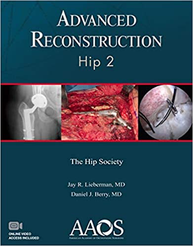 AAOS Advanced Reconstruction: Hip-Two (2e/2nd ed) (American Academy of Orthopaedic Surgeons) Seconda edizione