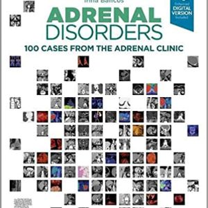 Adrenal Disorders: 100 Cases from the Adrenal Clinic 3rd ed (EPUB)
