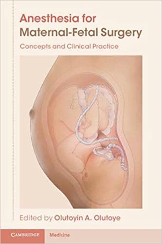 Anesthesia For Maternal Fetal Surgery Concepts And Clinical Practice New Edition Original Pdf