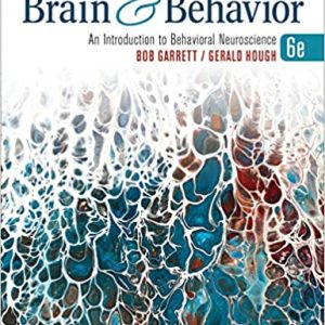 Brain and Behavior: An Introduction to Behavioral Neuroscience Sixth 6th Edition