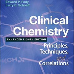 Clinical Chemistry: Principles, Techniques, and Correlations, Enhanced (8th ed/8e) Eighth Edition