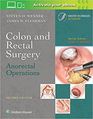 Master Techniques : Colon and Rectal Surgery: Anorectal Operations (EPUB + CONVERTED PDF) 2nd Edition