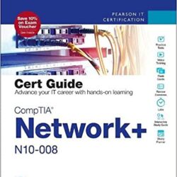 CompTIA Network+ N10-008 Cert Guide (ORIGINAL PDF) 1st Edition
