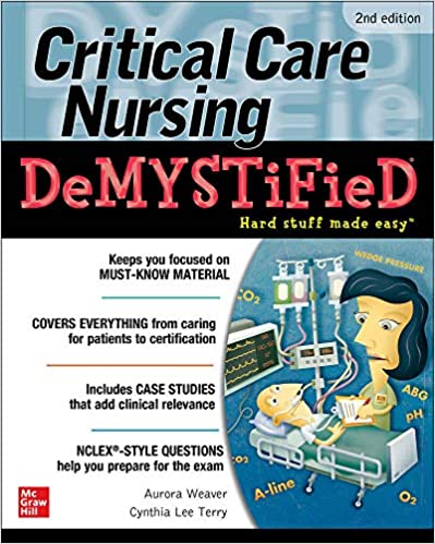 Critical Care Nursing DeMYSTiFieD  2nd Edition