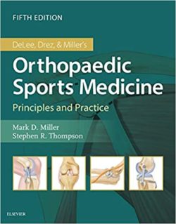 DeLee, Drez and Miller’s (MILLERS) Orthopaedic Sports Medicine 5e : (TWO/2-Volume-Set FIFTH ed) 5th Edition. HIGH QUALITY.