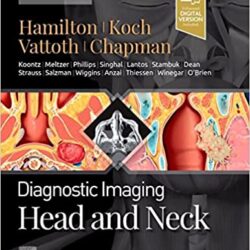 Diagnostic Imaging: Head and Neck, [4th ed/4e] FOURTH  Edition