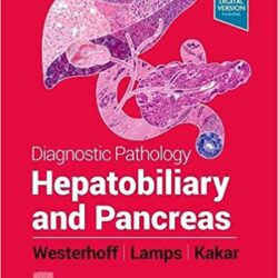 Diagnostic Pathology : Hepatobiliary and Pancreas,  (Diagnostic Pathology Series 3rd ed/3e) THIRD Edition