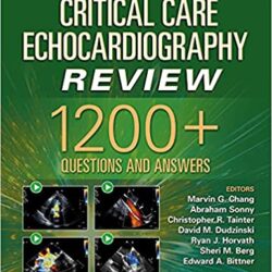 Critical Care Echocardiography Review: 1200 plus + Questions and Answers