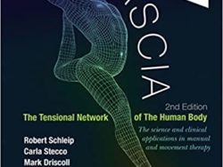 Fascia: The Tensional Network of the Human Body 2nd Edition