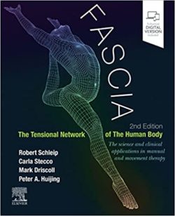 Fascia: The Tensional Network of the Human Body 2nd Edition