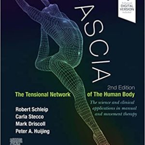 Fascia: The Tensional Network of the Human Body 2nd Edition