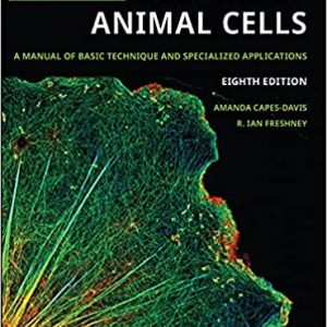 Freshney’s Culture of Animal Cells: A Manual of Basic Technique and Specialized Applications 8th Edition