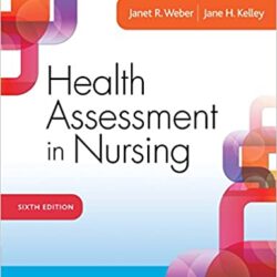 Health Assessment in Nursing , Sixth Edition [6th ed 6e]