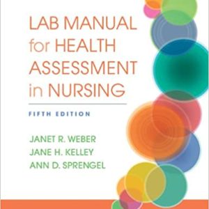 Lab Manual for Health Assessment in Nursing E-BOOK, Fifth 5th Edition