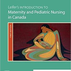 Leifer’s Introduction to Maternity and Pediatric Nursing in Canada
