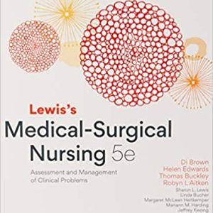 Lewis’s Medical Surgical Nursing: Assessment and Management of Clinical Problems 5th Edition ANZ