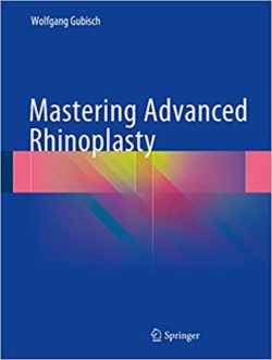 Mastering Advanced Rhinoplasty 1st ed. 2018 Edition