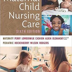 Maternal Child Nursing Care 6th Edition